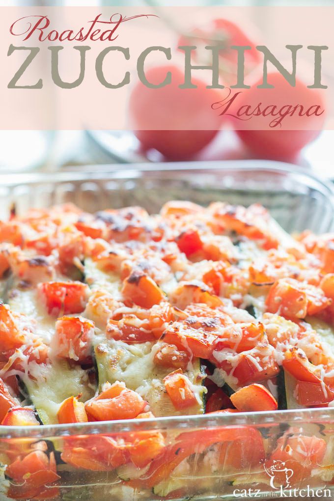Roasted Zucchini Lasagna | Catz in the Kitchen | catzinthekitchen.com | #zucchini